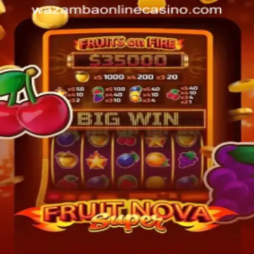Exploring the Thrills of FruitNovaSuper at Wazamba Online Casino