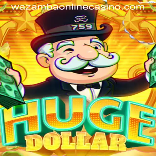 Exploring the Thrills of HugeDollar at WAZAMBA ONLINE CASINO